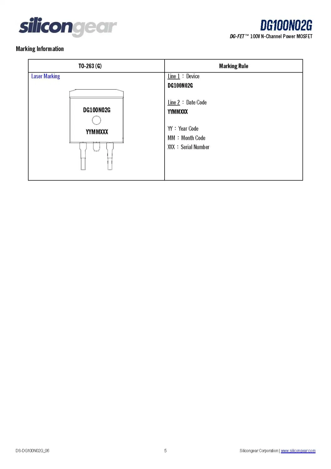 Silicongear DG100N02G TO-263 (D2PAK) VDSS=100V RDS(ON)max. VGS=10V 3.9m&Omega; ID=100A DG-FET&trade; 100V N-Channel Power MOSFET